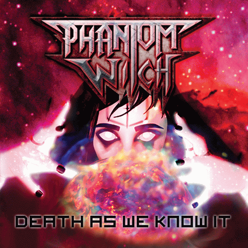 Phantom Witch (USA-2) : Death As We Know It (Single)